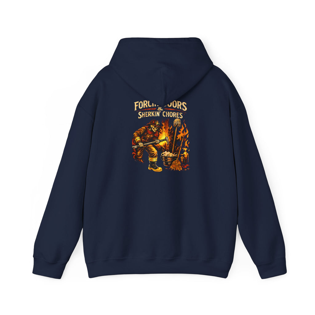 Forged in Fire Hoodie - Forcin' Doors and Sherkin' Chores