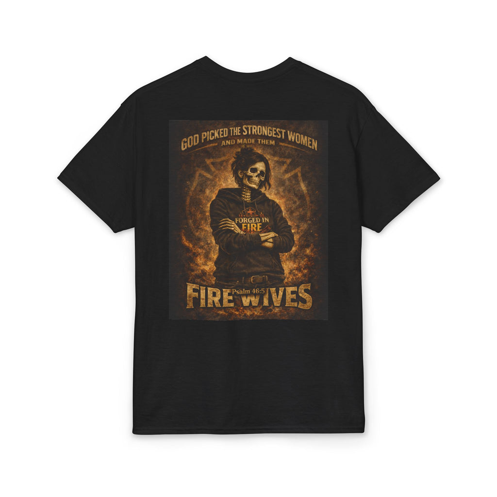 Fire Wife T-Shirt — "God Picked the Strongest Women" Firefighter Wife Gift