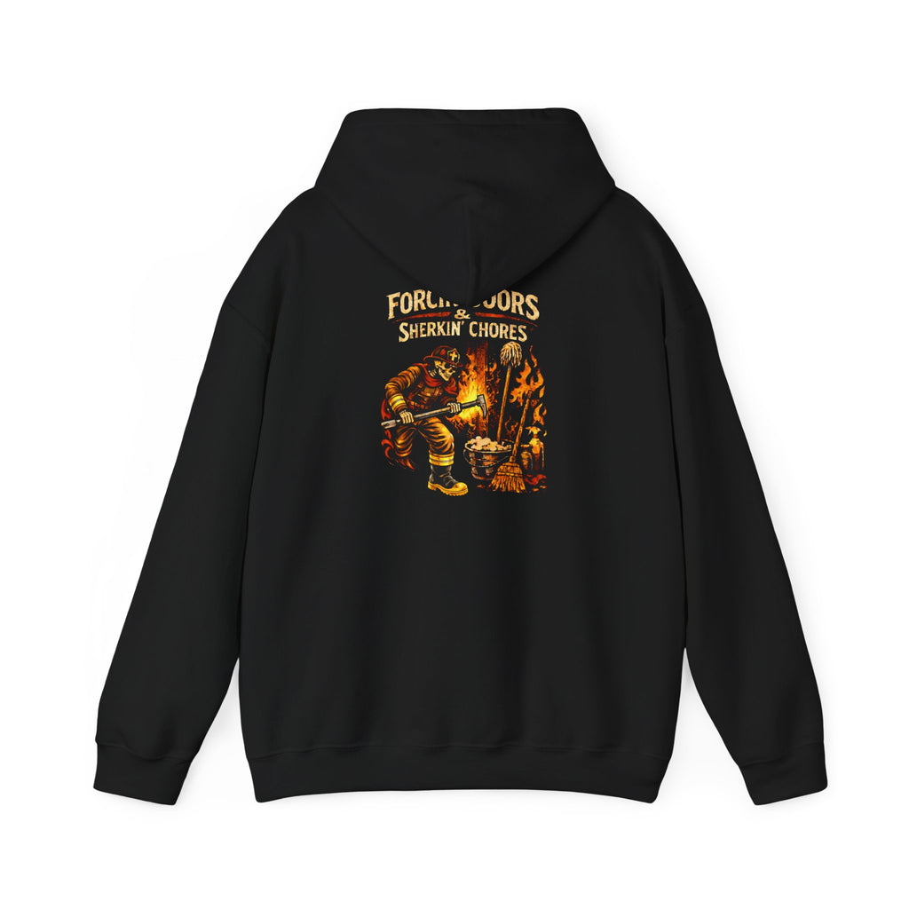 Forged in Fire Hoodie - Forcin' Doors and Sherkin' Chores
