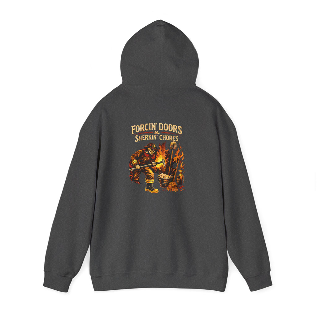 Forged in Fire Hoodie - Forcin' Doors and Sherkin' Chores