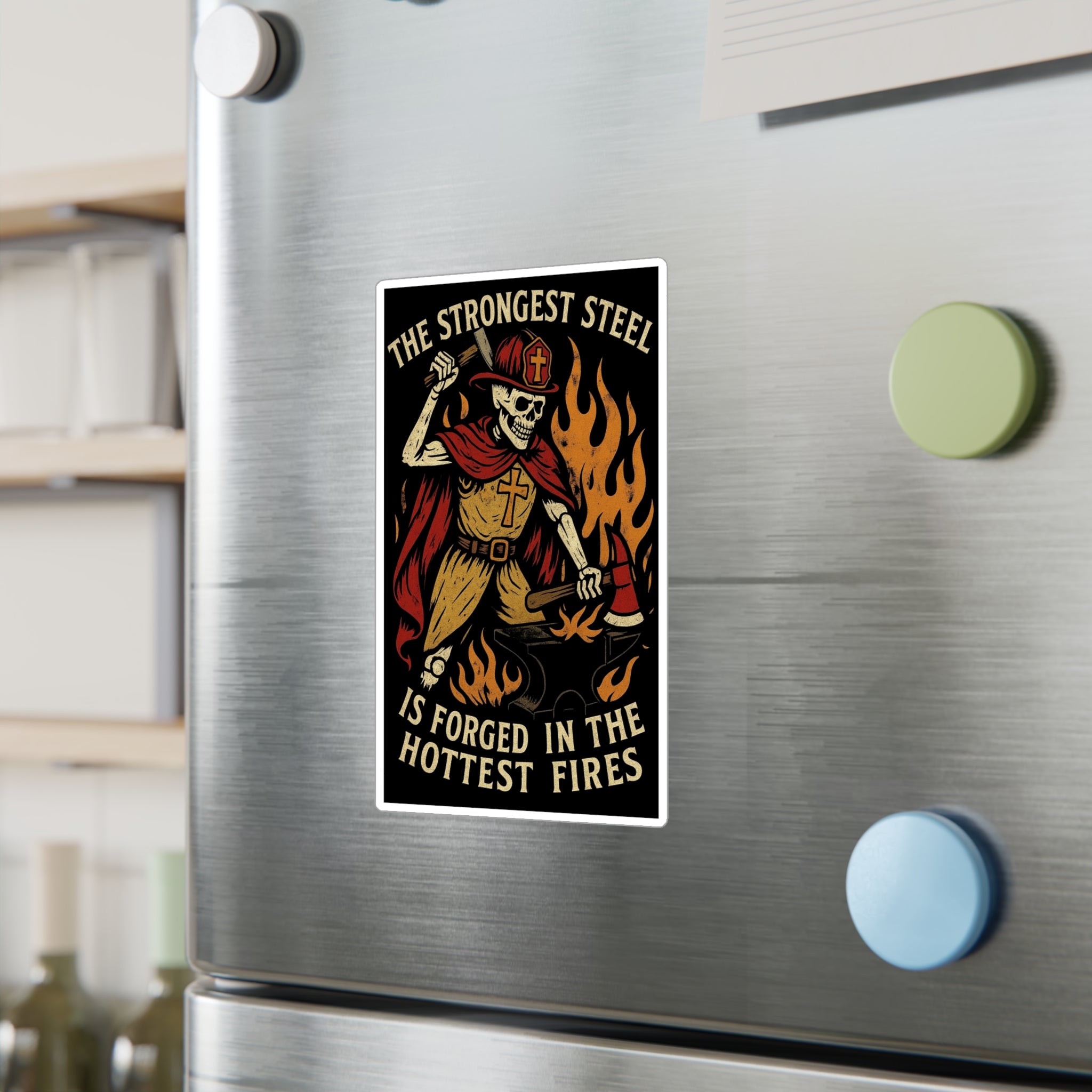 Firefighter Skeleton Forge Sticker — "The Strongest Steel Is Forged in the Hottest Fires" Vinyl Decal