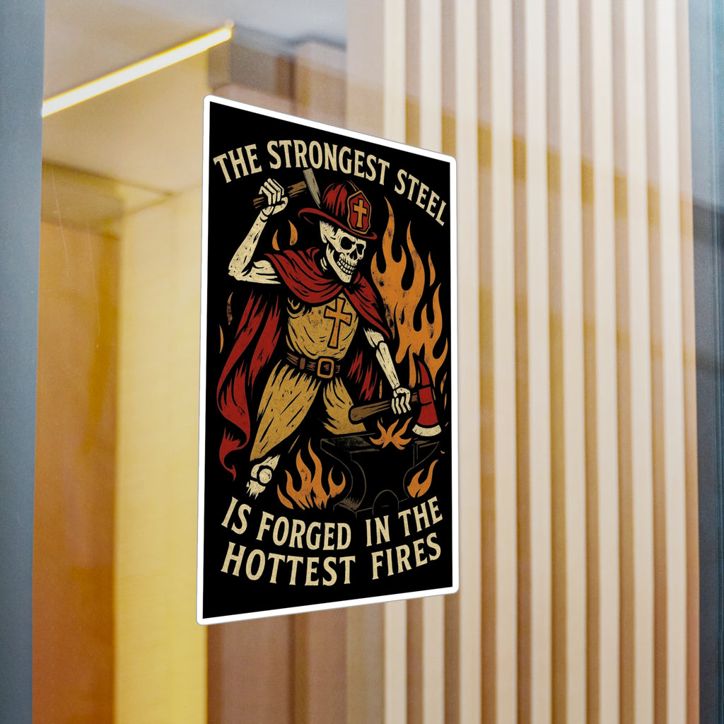 Firefighter Skeleton Forge Sticker — "The Strongest Steel Is Forged in the Hottest Fires" Vinyl Decal